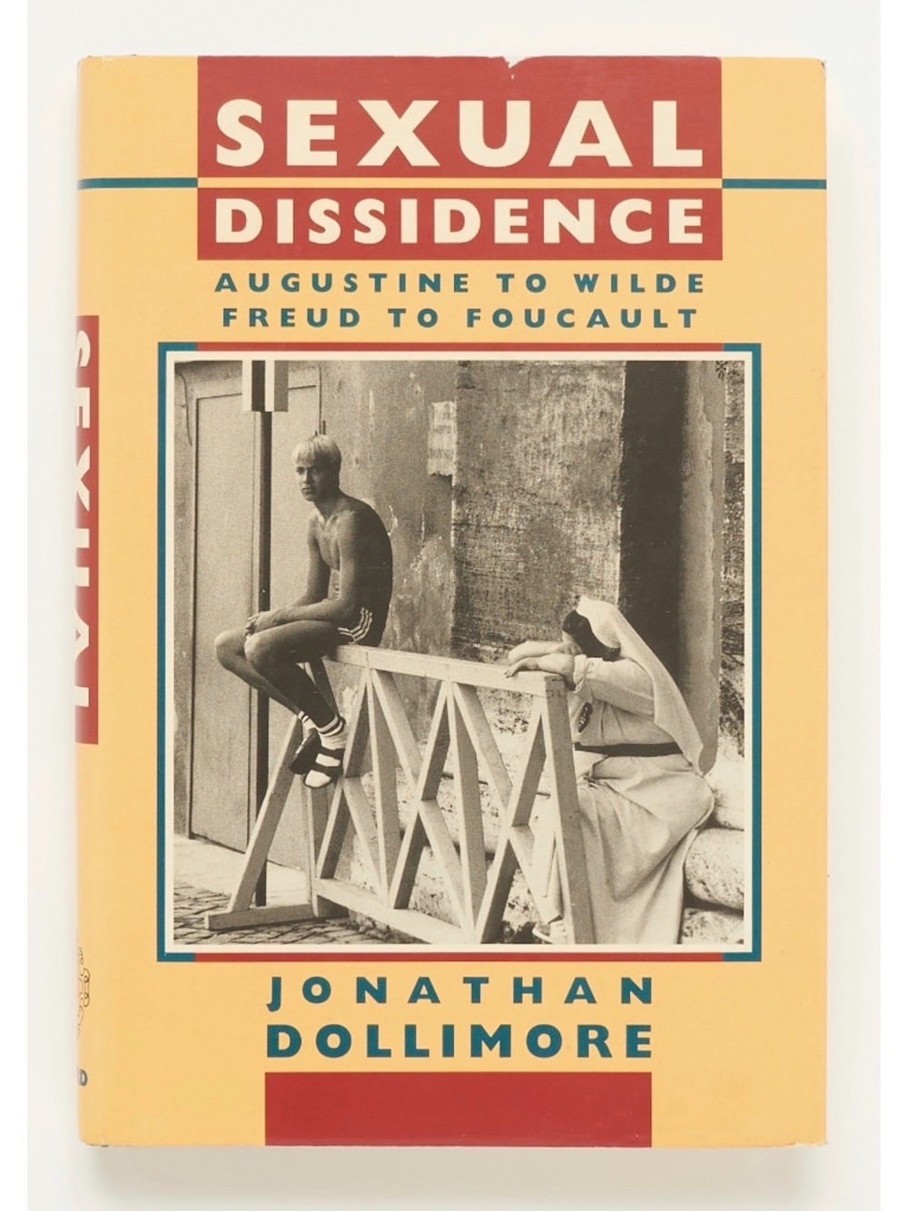Sexual Dissidence: Augustine to Wilde, Freud to Foucault - Jonathan Dollimore